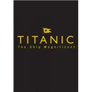 Titanic Slipcase - Volumes I & II The Slip Case Edition by Beveridge, Bruce; Braunschweiger, Art; Hall, Steve; Klistorner, Daniel; Andrews, Scott, 9780752447407