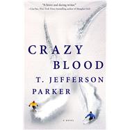 Crazy Blood by Parker, T. Jefferson, 9781410487407