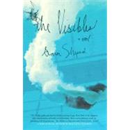 The Visibles A Novel by Shepard, Sara, 9781416597407
