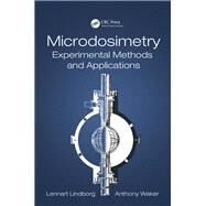 Microdosimetry: Experimental Methods and Applications by Lindborg; Lennart, 9781482217407