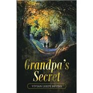 Grandpa’s Secret by Bevins, Vivian Leedy, 9781973667407