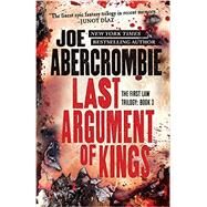 Last Argument of Kings by Abercrombie, Joe, 9780316387408