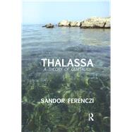 Thalassa by Ferenczi, Sandor, 9780367327408