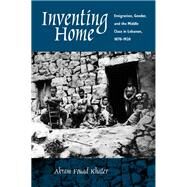 Inventing Home by Khater, Akram Fouad, 9780520227408