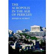 The Acropolis in the Age of Pericles Paperback with CD-ROM by Jeffrey M. Hurwit, 9780521527408