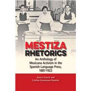 Mestiza Rhetorics by Enoch, Jessica; Ramirez, Cristina Devereaux; Pouwels, Joel Bollinger; Devereaux, Neil J., 9780809337408