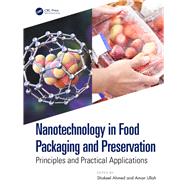 Nanotechnology in Food Packaging and Preservation by Shakeel Ahmed, 9781032677408