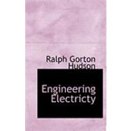 Engineering Electricty by Hudson, Ralph Gorton, 9780554977409