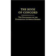 The Book of Concord: The Confessions of the Evangelical Lutheran Church by Kolb, Robert, 9780800627409
