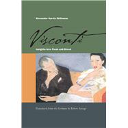 Visconti : Insights into Flesh and Blood by Garcia Duttmann, Alexander, 9780804757409