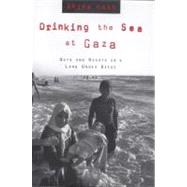 Drinking the Sea at Gaza Days and Nights in a Land Under Siege by Hass, Amira; Nunn, Maxine, 9780805057409
