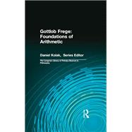 Gottlob Frege: Foundations of Arithmetic: (Longman Library of Primary Sources in Philosophy) by Frege,Gottlob, 9781138457409