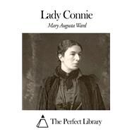 Lady Connie by Ward, Mary Augusta, 9781507657409