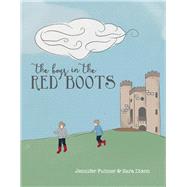 The Boys in the Red Boots by Dixon, Sara; Fulmer, Jennifer, 9781543987409
