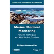 Marine Chemical Monitoring Policies, Techniques and Metrological Principles by Quevauviller, Philippe, 9781848217409