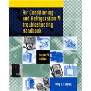 Air Conditioning and Refrigeration Troubleshooting Handbook by Langley, Billy C., 9780135787410
