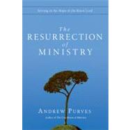 The Resurrection of Ministry by Purves, Andrew, 9780830837410