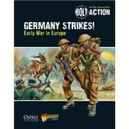Bolt Action: Germany Strikes! Early War in Europe by Games, Warlord; Dennis, Peter, 9781472807410