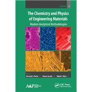 The Chemistry and Physics of Engineering Materials: Modern Analytical Methodologies by Berlin,Alexandr A., 9781771887410
