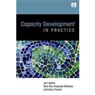 Capacity Development in Practice by Ubels, Jan; Acquaye-baddoo, Naa-aku; Fowler, Alan, 9781844077410