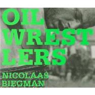 Oil Wrestlers by Biegman, Nicolaas, 9789068327410
