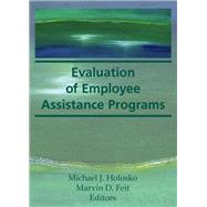 Evaluation of Employee Assistance Programs by Feit; Marvin D, 9780866567411
