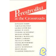 Perestroika at the Crossroads by Rieber,Alfred J., 9780873327411
