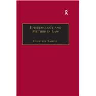 Epistemology and Method in Law by Samuel,Geoffrey, 9781138267411