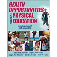 Health Opportunities Through Physical Education by Corbin, Charles B.; McConnell, Karen E.; Le Masurier, Guy C.; Corbin, David E.; Farrar, Terri D., 9781450497411