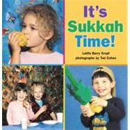 It's Sukkah Time! by Kropf, Latifa Berry; Cohen, Tod, 9781467707411
