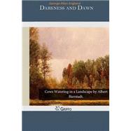 Darkness and Dawn by England, George Allan, 9781502967411