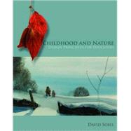 Childhood and Nature by Sobel, David, 9781571107411