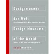 Design Museums of the World Invited by Die Neue Sammlung Munchen by Princeton Architectural Press, 9783764367411