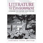 Literature and the Environment : A Reader on Nature and Culture by Lorraine Anderson; John P. O'Grady; Scoii Slovic, 9780321027412