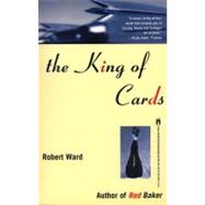 The King of Cards by Ward, Robert, 9780671737412