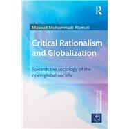 Critical Rationalism and Globalization: Towards the Sociology of the Open Global Society by Alamuti; Masoud Mohammadi, 9780815377412
