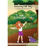 I Am Enough! by Grant, Dagny; Donnelly, Beth, 9781505477412