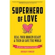 Superhero of Love by Fonger, Bridget, 9781573247412