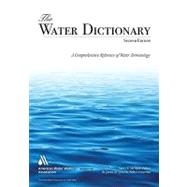 The Water Dictionary: A Comprehensive Reference of Water Terminology by McTigue, Nancy E., 9781583217412