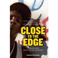 Close to the Edge: In Search of the Global Hip Hop Generation by Fernandes, Sujatha, 9781844677412