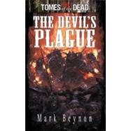 Tomes Of The Dead: The Devil's Plague by Mark Beynon, 9781905437412
