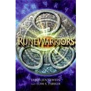 Runewarriors by Jennewein, James; Parker, Tom S., 9780061957413