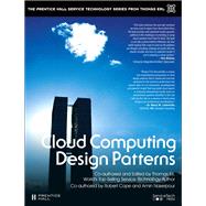 Cloud Computing Design Patterns (paperback) by Erl, Thomas; Cope, Robert; Naserpour, Amin, 9780134767413