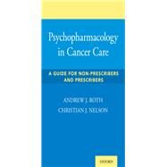 Psychopharmacology in Cancer Care A Guide for Non-Prescribers and Prescribers by Roth, Andrew; Nelson, Chris, 9780197517413