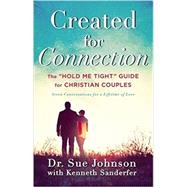 Created for Connection by Sanderfer, Kenneth; Johnson, Dr. Sue, 9780316307413