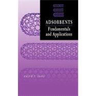 Adsorbents Fundamentals and Applications by Yang, Ralph T., 9780471297413