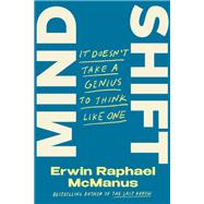 Mind Shift Transform Your Thinking. Transform Your Life. by McManus, Erwin Raphael, 9780593137413