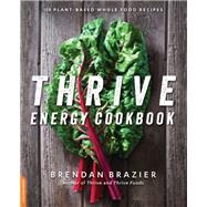 Thrive Energy Cookbook by Brendan Brazier, 9780738217413