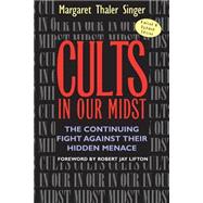 Cults in Our Midst : The...,Singer, Margaret Thaler;...,9780787967413