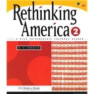 Rethinking America 2 A High Intermediate Cultural Reader by Sokolik, M. E.; Sokolik, M.E., 9780838447413